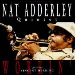 NAT ADDERLEY QUINTET   VINCENT HERRING WORKIN' Фирменный CD 