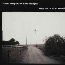 Isobel Campbell & Mark Lanegan Keep Me In Mind Sweetheart Фирменный CD 