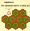 The Wonderful World Of Acid Jazz