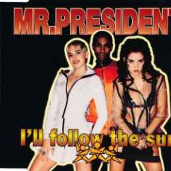 MR.PRESIDENT I'LL FOLLOW THE SUN Фирменный CD 