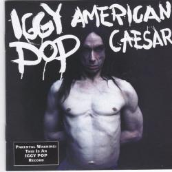 IGGY POP AMERICAN CAESAR Фирменный CD IGGY POP AMERICAN CAESAR Фирменный CD