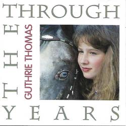 Guthrie Thomas Through The Years Фирменный CD Guthrie Thomas Through The Years Фирменный CD
