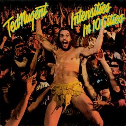TED NUGENT INTENSITIES IN 10 CITIES Виниловая пластинка 
