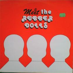 RUBBER DOLLS MEAT THE RUBBER DOLLS Виниловая пластинка 