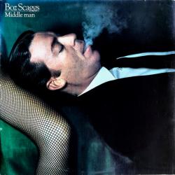 BOZ SCAGGS MIDDLE MAN Виниловая пластинка BOZ SCAGGS MIDDLE MAN Виниловая пластинка