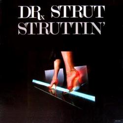 Dr. Strut Struttin' Виниловая пластинка Dr. Strut Struttin' Виниловая пластинка