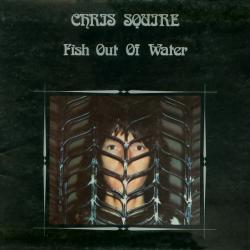 CHRIS SQUIRE Fish Out Of Water Виниловая пластинка CHRIS SQUIRE Fish Out Of Water Виниловая пластинка