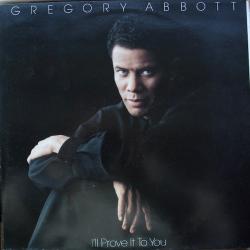GREGORY ABBOTT I'LL PROVE IT TO YOU Виниловая пластинка GREGORY ABBOTT I'LL PROVE IT TO YOU Виниловая пластинка