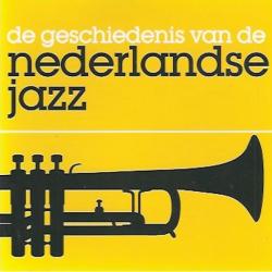 VARIOUS De Geschiedenis Van De Nederlandse Jazz Фирменный CD VARIOUS De Geschiedenis Van De Nederlandse Jazz Фирменный CD