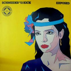 SCHNEIDER WITH THE KICK EXPOSED Виниловая пластинка SCHNEIDER WITH THE KICK EXPOSED Виниловая пластинка