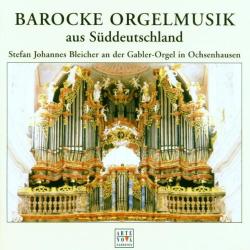 Stefan Johannes Bleicher Barocke Orgelmusik Aus Süddeutschland Фирменный CD Stefan Johannes Bleicher Barocke Orgelmusik Aus Süddeutschland Фирменный CD