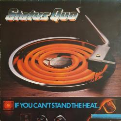 STATUS QUO IF YOU CAN'T STAND THE HEAT Виниловая пластинка 