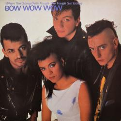 BOW WOW WOW When The Going Gets Tough, The Tough Get Going Виниловая пластинка BOW WOW WOW When The Going Gets Tough, The Tough Get Going Виниловая пластинка