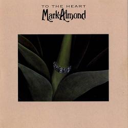 MARK-ALMOND To The Heart Виниловая пластинка 