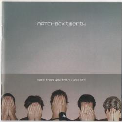 MATCHBOX TWENTY MORE THAN YOU THINK YOU ARE Фирменный CD MATCHBOX TWENTY MORE THAN YOU THINK YOU ARE Фирменный CD
