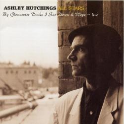 The Ashley Hutchings All Stars By Gloucester Docks I Sat Down And Wept - Live Фирменный CD 