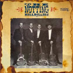 NOTTING HILLBILLIES Missing...Presumed Having A Good Time Виниловая пластинка 