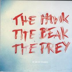 Me And My Drummer The Hawk, The Beak, The Prey Фирменный CD 