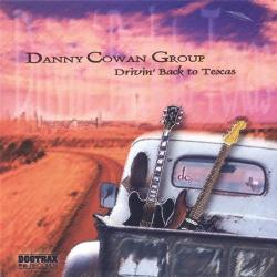 DANNY COWAN GROUP DRIVIN' BACK TO TEXAS Фирменный CD 
