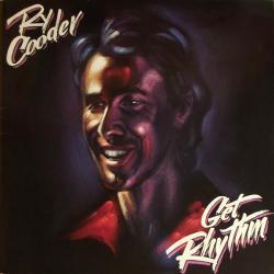 RY COODER GET RHYTHM Виниловая пластинка 