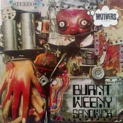 MOTHERS OF INVENTION (FRANK ZAPPA) BURNT WEENY SANDWICH Виниловая пластинка 