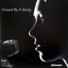 KISSED BY A SONG