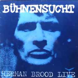 Herman Brood & His Wild Romance Bühnensucht / Herman Brood Live Виниловая пластинка 