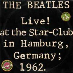 BEATLES LIVE AT THE STAR-CLUB IN HAMBURG Виниловая пластинка 