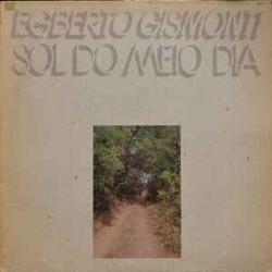 EGBERTO GISMONTI SOL DO MEIO DIA Виниловая пластинка 