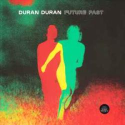 DURAN DURAN Future Past Виниловая пластинка 