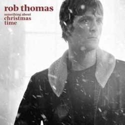 ROB THOMAS Something About Christmas Time Виниловая пластинка ROB THOMAS Something About Christmas Time Виниловая пластинка