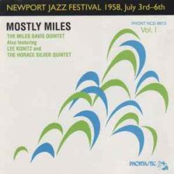 The Miles Davis Quintet Also Featuring Lee Konitz And The Horace Silver Quintet Newport Jazz Festival 1958, July 3rd-6th. Vol. I: Mostly Miles Фирменный CD 