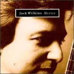 JACK WILKINS MEXICO Фирменный CD JACK WILKINS MEXICO Фирменный CD