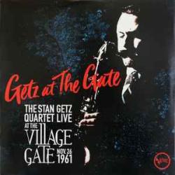 STAN GETZ QUARTET Getz At The Gate (Live At The Village Gate, Nov. 26, 1961) Виниловая пластинка STAN GETZ QUARTET Getz At The Gate (Live At The Village Gate, Nov. 26, 1961) Виниловая пластинка