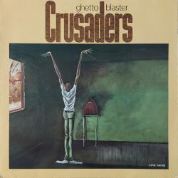 CRUSADERS Ghetto Blaster Виниловая пластинка 