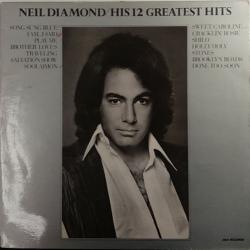 NEIL DIAMOND HIS 12 GREATEST HITS Виниловая пластинка NEIL DIAMOND HIS 12 GREATEST HITS Виниловая пластинка
