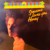 SOMEONE LOVES YOU HONEY