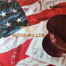 VARIOUS A TRIBUTE TO GLENN MILLER Виниловая пластинка 