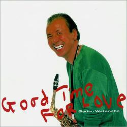 SADAO WATANABE GOOD TIME FOR LOVE Виниловая пластинка 