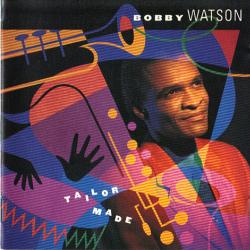 Bobby Watson Tailor Made Фирменный CD Bobby Watson Tailor Made Фирменный CD