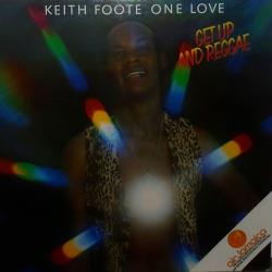 KEITH FOOTE ONE LOVE GET UP AND REGGAE Виниловая пластинка 