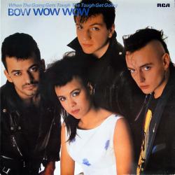 BOW WOW WOW When The Going Gets Tough, The Tough Get Going Виниловая пластинка BOW WOW WOW When The Going Gets Tough, The Tough Get Going Виниловая пластинка