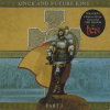 Once And Future King - Part I