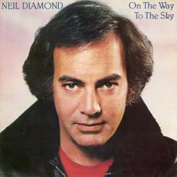 NEIL DIAMOND ON THE WAY TO THE SKY Виниловая пластинка 