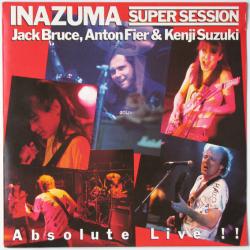 Jack Bruce, Anton Fier & Kenji Suzuki Inazuma Super Session "Absolute Live!!" Виниловая пластинка 