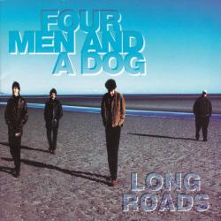 Four Men & A Dog Long Roads Фирменный CD 
