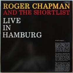 ROGER CHAPMAN AND THE SHORTLIST LIVE IN HAMBURG Виниловая пластинка 