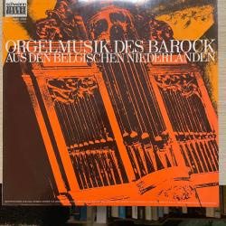 MONSIEUR BABOU CHARLES JOSEPH VAN HELMONT ABRAHAM VAN DEN KERCKHOVEN Orgelmusik Des Barock Aus Den Belgischen Niederlanden Виниловая пластинка MONSIEUR BABOU CHARLES JOSEPH VAN HELMONT ABRAHAM VAN DEN KERCKHOVEN Orgelmusik Des Barock Aus Den Belgischen Niederlanden Виниловая пластинка