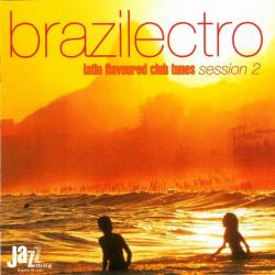 VARIOUS Brazilectro: Latin Flavoured Club Tunes Session 2 Фирменный CD 