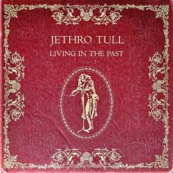 JETHRO TULL Living In The Past Виниловая пластинка JETHRO TULL Living In The Past Виниловая пластинка